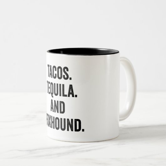 Tacos Tequila And Foxhound Funny Zweifarbige Tasse (VorderseiteRechts)