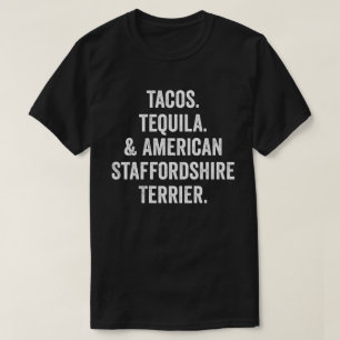 Tacos Tequila und American Staffordshire Terrier T-Shirt