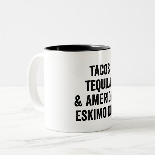 Tacos Tequila und amerikanischer Eskimo Hund Funny Zweifarbige Tasse (Vorderseite Links)