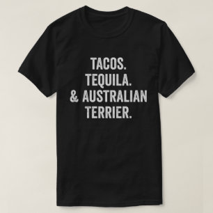 Tacos Tequila und australische Terrier T-Shirt