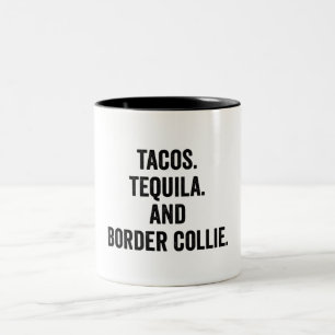 Tacos Tequila und Border Collie Funny Zweifarbige Tasse
