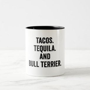 Tacos Tequila und Bull Terrier Zweifarbige Tasse