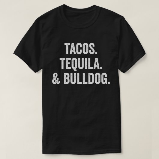 Tacos Tequila und Bulldog T-Shirt (Design vorne)