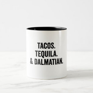 Tacos Tequila und Dalmatiner Funny Zweifarbige Tasse