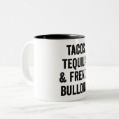 Tacos Tequila und der französische Bulldog Funny Zweifarbige Tasse (Vorderseite Links)