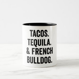 Tacos Tequila und der französische Bulldog Funny Zweifarbige Tasse