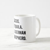Tacos Tequila und Deutscher Schäferhund Kaffeetasse (VorderseiteRechts)