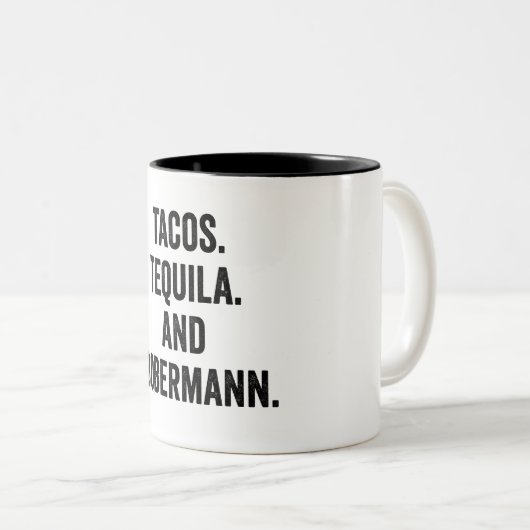 Tacos Tequila und Dobermann Funny Zweifarbige Tasse (VorderseiteRechts)