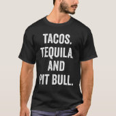 Tacos Tequila und Pit Bull T-Shirt (Vorderseite)
