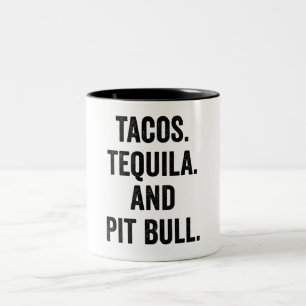 Tacos Tequila und Pit Bull Zweifarbige Tasse