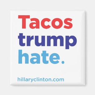 Tacos-Trumpf-Hass: Hillarymagnet 2016 Magnet