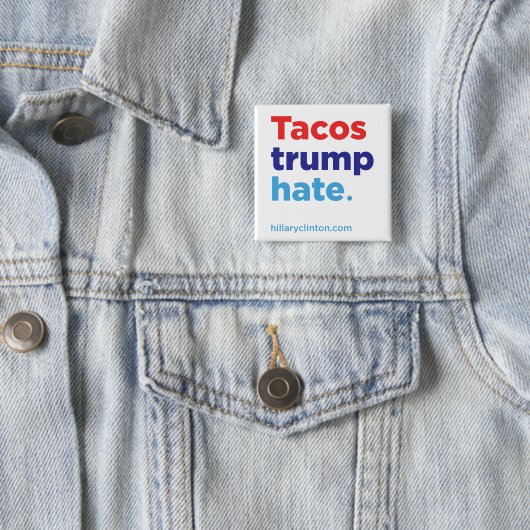 Tacos-Trumpf-Hass: Knopf Hillary 2016 Button (Beispiel)