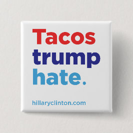 Tacos-Trumpf-Hass: Knopf Hillary 2016 Button