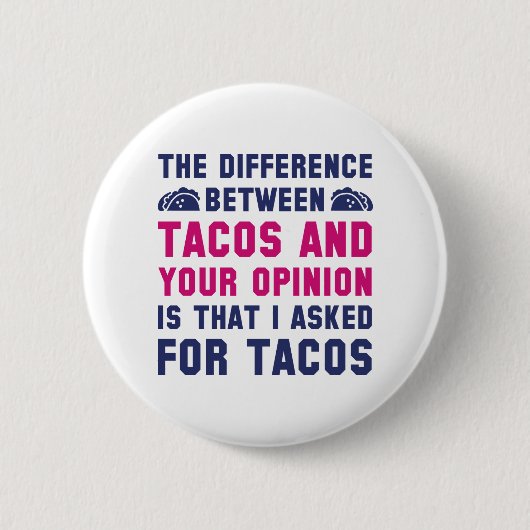 Tacos und Ihre Meinung Button (Vorderseite)
