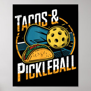 Tacos und Pickleball lustiges Pickle Ball Poster