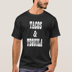 Tacos und Tequila Essen Taco Tequila Shows Drinki T-Shirt