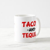 Tacos und Tequila witzig Kaffeetasse (VorderseiteRechts)