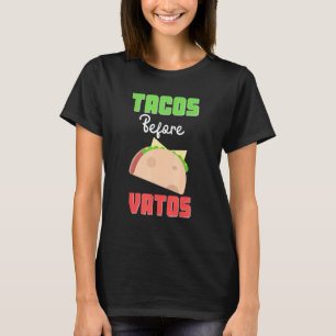 Tacos vor Vatos Taco Vorstellung Idee T-Shirt