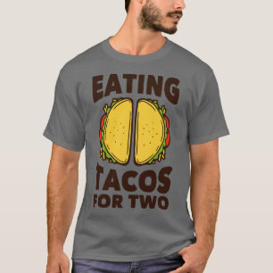 Tacos zu essen für zwei lustige Schwangerschaft Zi T-Shirt