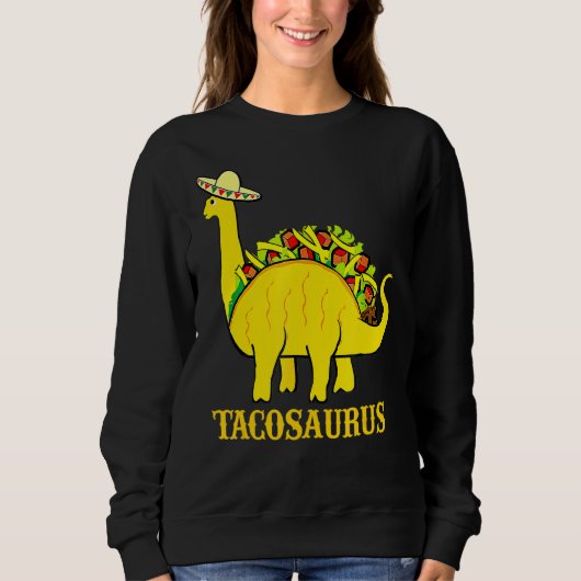 Tacosaurus Cinco De Mayo s Taco Dinosaurier 1 Sweatshirt (Vorderseite)