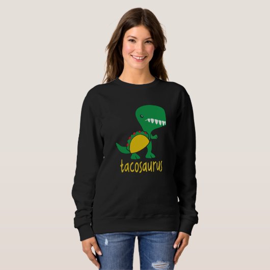 Tacosaurus Green Dinosaur Tacos Cute Taco Cool Sweatshirt (Vorne ganz)