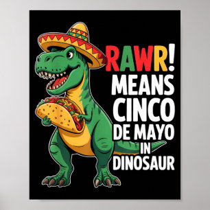 Tacosaurus rawr bedeutet cinco de mayo auf Dinosau Poster