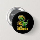 Tacosaurus Taco Dinosaur T Rex Dino Cinco De Mayo Button (Vorne & Hinten)