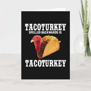 Tacoturkey rückwärts buchstabiert ist Tacoturkey L Karte