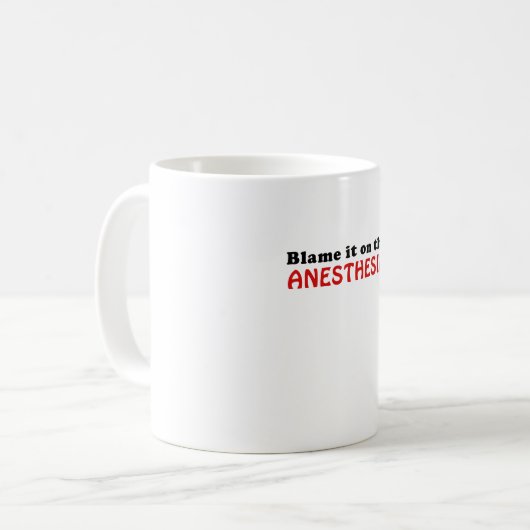 Tadeln Sie es auf der Anästhesie Kaffeetasse (Vorderseite Links)