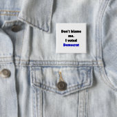 Tadeln Sie mich nicht (Demokrat) Knopf Button (Beispiel)