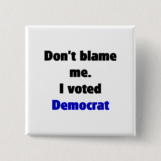 Tadeln Sie mich nicht (Demokrat) Knopf Button (Vorderseite)