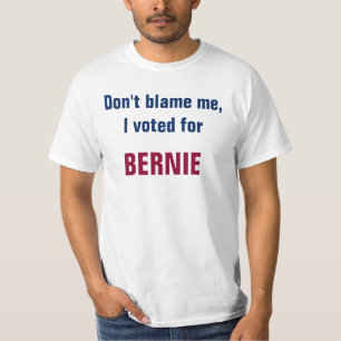 Tadeln Sie mich nicht, den ich Bernie wählte T-Shirt