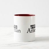 Tadeln Sie mich nicht, den ich für den Amerikaner Zweifarbige Tasse (Mittel)