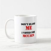 Tadeln Sie mich nicht, den ich für Mccain wählte Kaffeetasse (Links)