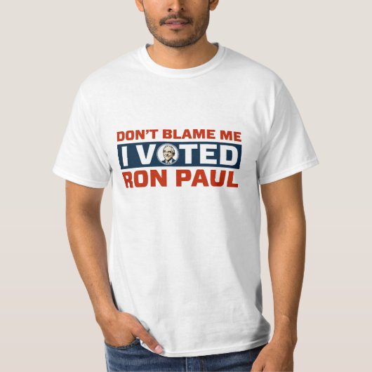 Tadeln Sie mich nicht, den ich für Ron Paul Shirts (Vorderseite)