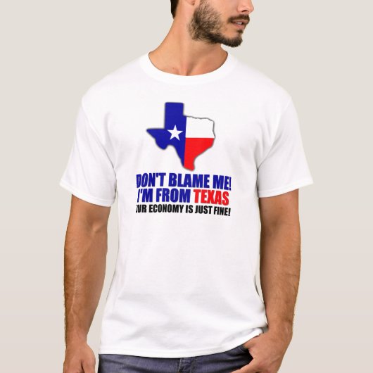 Tadeln Sie mich nicht - ich bin von Texas T-Shirt (Vorderseite)