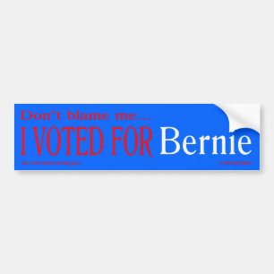 "tadeln Sie mich nicht, ich wählte für Bernie" Autoaufkleber
