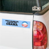 TADELN SIE MICH NICHT, ICH WÄHLTE FÜR OBAMA AUTOAUFKLEBER (Auf Lkw)