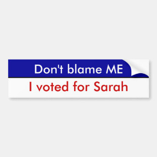 Tadeln Sie MICH nicht, ich wählte für Sarah Autoaufkleber