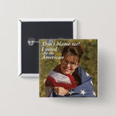 Tadeln Sie mich nicht! , Wählte ich, für,… - Button (Vorne & Hinten)