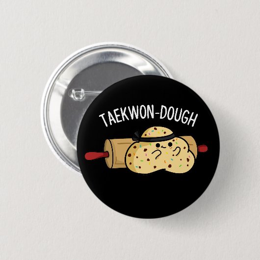 Taekwon-Dough Funny Baking Pun Dark BG Button (Vorne & Hinten)