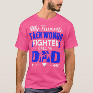 Taekwondo Fighter ruft mich Vater Taekwondo Vater T-Shirt