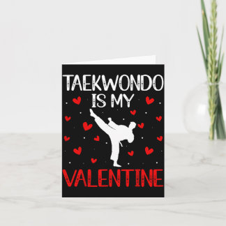 Taekwondo ist mein Valentinstag - Kampfsport Karte