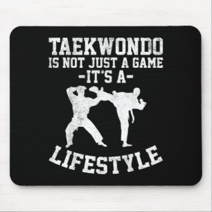 Taekwondo ist nicht nur ein Spiel, es ist ein Lebe Mousepad