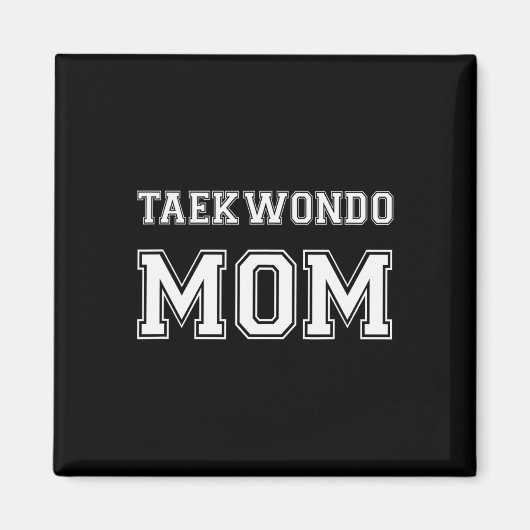 Taekwondo Mama Funny Karate Magnet (Vorne)