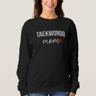 Taekwondo Mama Niedlich Taekwondo Mama für Frauen Sweatshirt