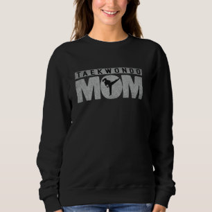 Taekwondo-Mutter-Geschenk im abgenutzten Stil Kick Sweatshirt