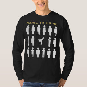 Taekwondo Same ist das Lame Tee Shirt - Kick in Sp