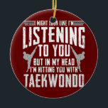 Taekwondo Self Defense Martial Arts Koreanisch  Keramik Ornament<br><div class="desc">Taekwondo Selbstverteidigung Kampfkunst koreanisches Geschenk. Perfektes Geschenk für Ihren Vater,  Mama,  Papa,  Männer,  Frauen,  Freunde und Familienmitglieder am Erntedank Tag,  Weihnachten,  Muttertag,  Vatertag,  4. Juli,  1776 Unabhängiger Tag,  Veteranen Tag,  Halloween,  Patrick's Day</div>