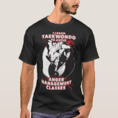 Taekwondo toAvoid Ärger-Management klassifiziert T T-Shirt (Vorderseite)